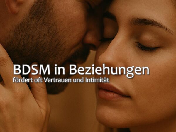BDSM in Beziehungen - Paartherapie Intensiv BDSM in Beziehungen